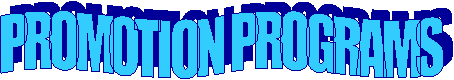 PROMOTION PROGRAMS